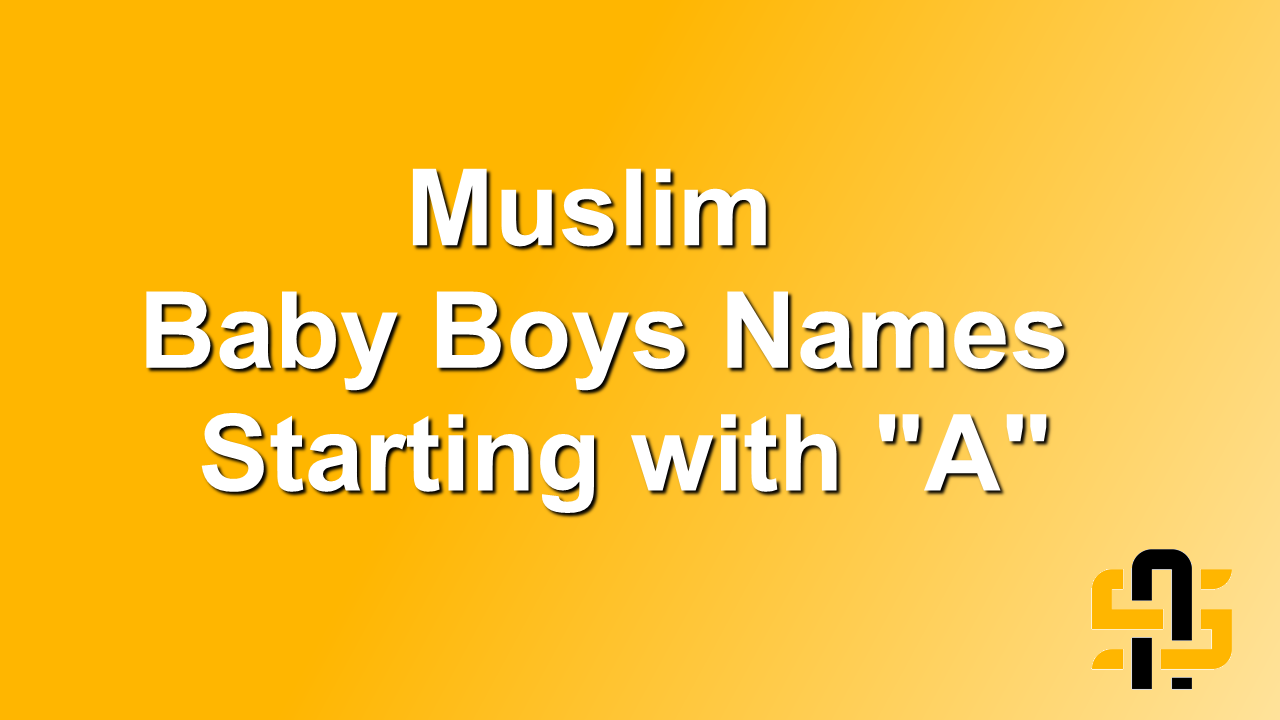Muslim Baby Boy Names Starting with A