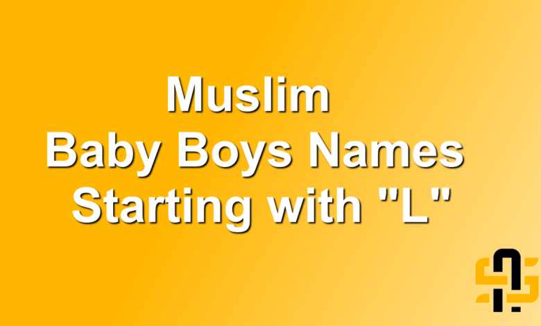 Muslim Baby Boy Names Starting with L