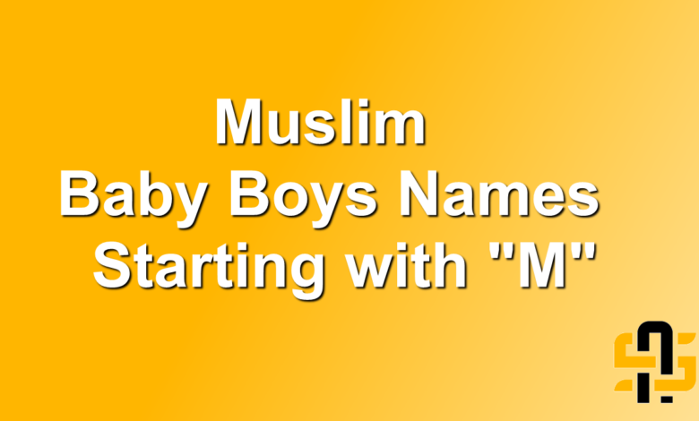 Muslim Baby Boy Names Starting with M