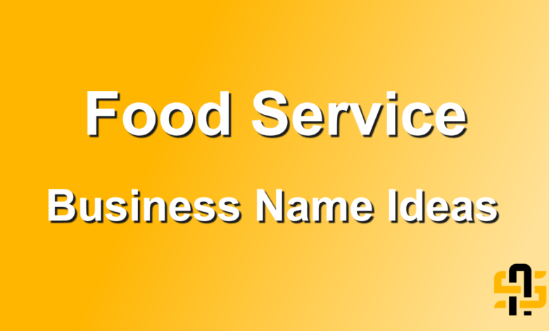 Food Service Business Name Ideas