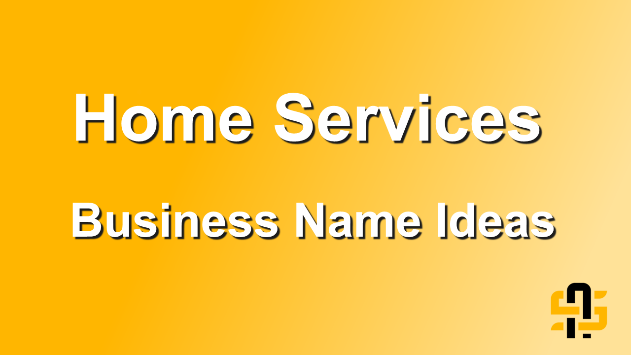 Service Name Example Home Services: Business Name Ideas - NameSouls
