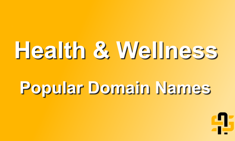 Health & Wellness Popular Domain Names