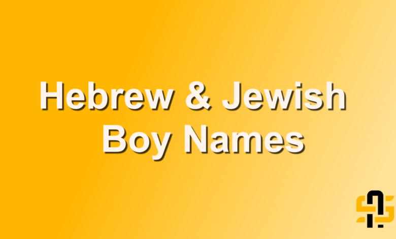 Hebrew & Jewish Boy Names